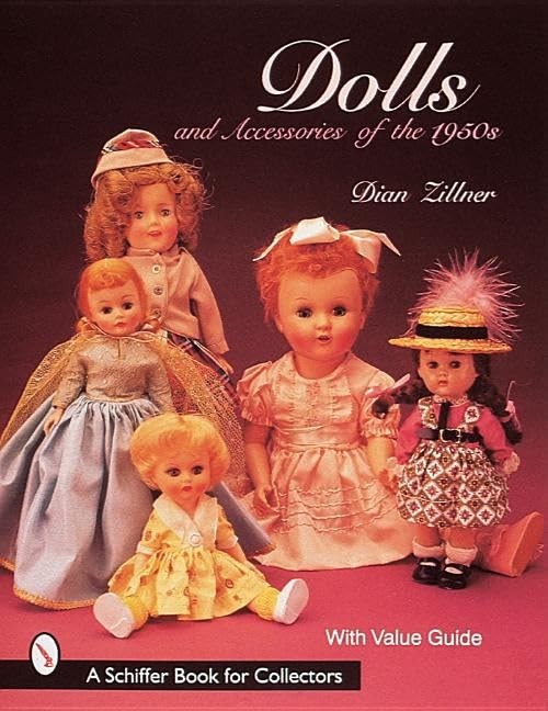 Dolls and Accessories of the 1950s (A Schiffer Book for Collectors) – Zillne…