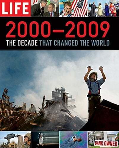Life 2000-2009: The Decade That Changed the World by Life Magazine: Used
