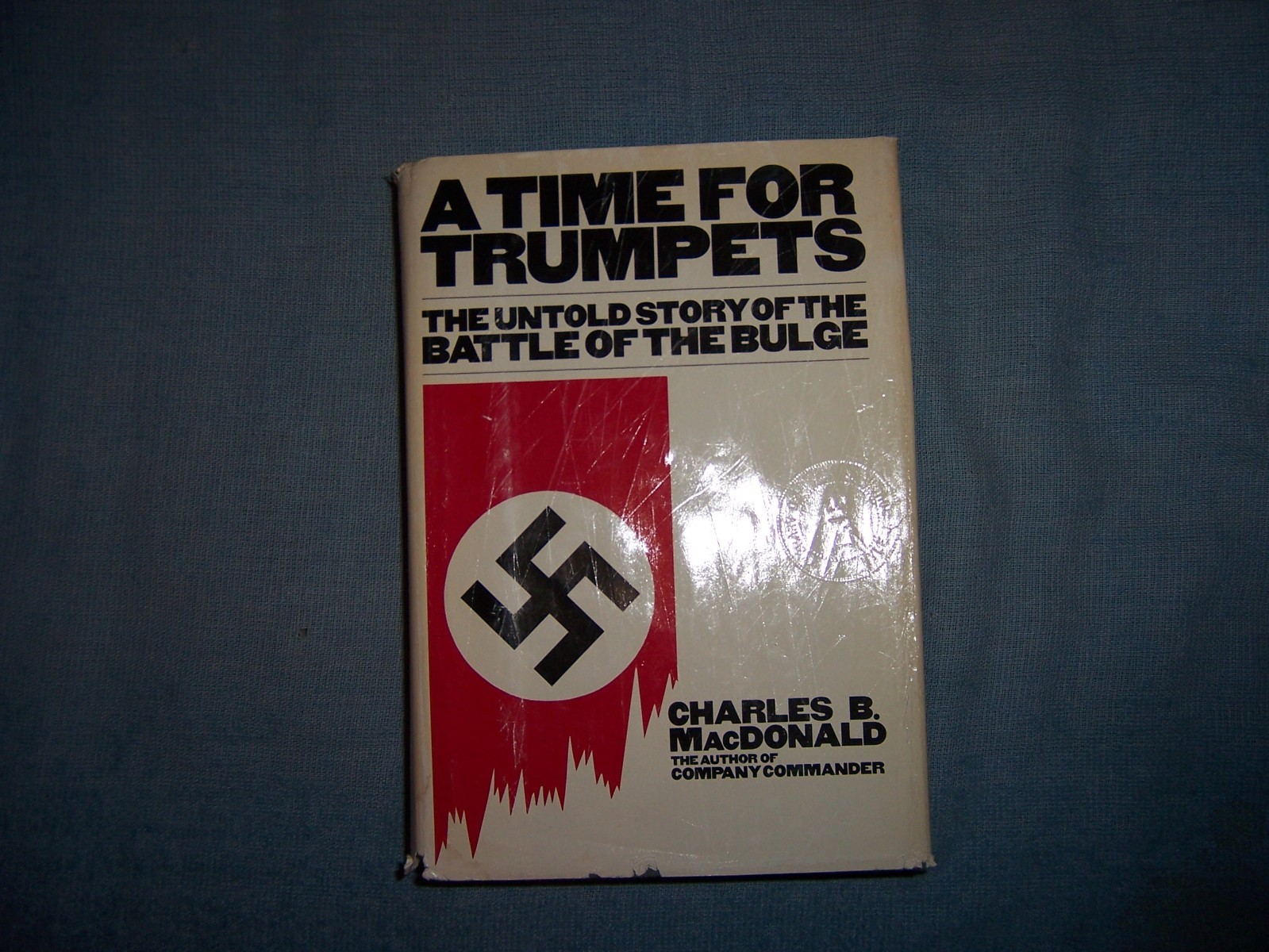 A TIME FOR TRUMPETS by Charles B. MacDonald/1st Ed/HCDJ/Military/WWII 1939-45