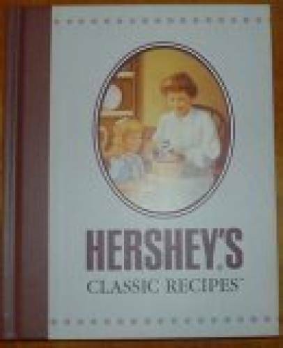 Hershey’s Classic Recipes – Hardcover – GOOD