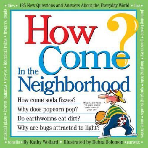 How Come? In the Neighborhood by Kathy Wollard