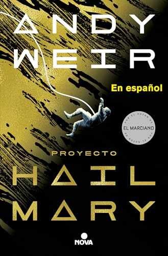 Proyecto Hail Mary: in Spanish (Spanish – Paperback, by Weir Andy – Very Good