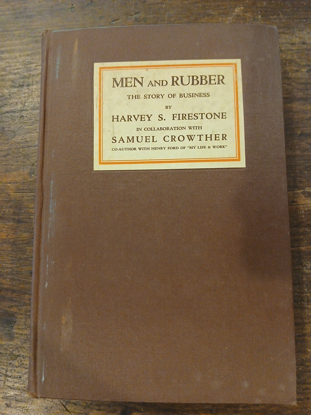 Men and Rubber The Story of Business by Harvey S Firestone First 1st Ed HC 1926