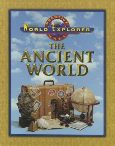 World Explorer The Ancient World by Inc. Prentice-Hall