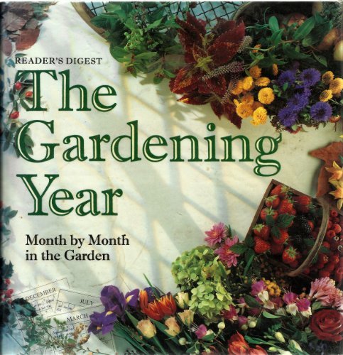 The Gardening Year (Reader’s Digest) By ROY HAY READER’S DIGEST