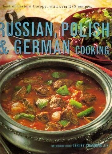 Russian, Polish & German Cooking – Paperback By Chamberlain, Lesley – GOOD