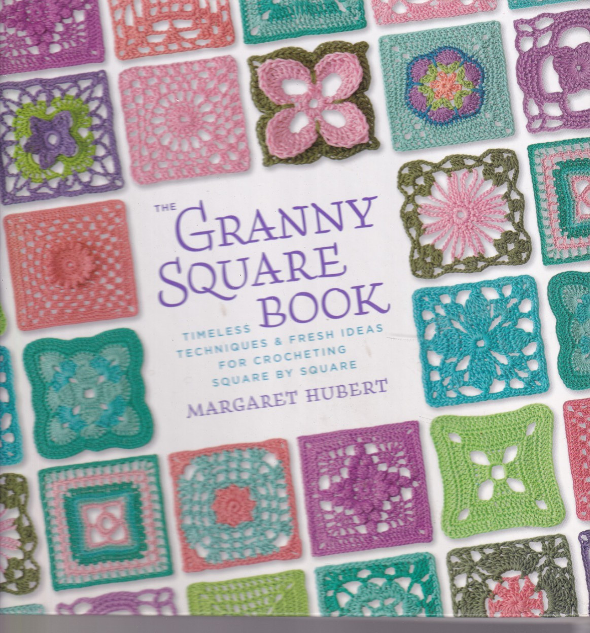 GRANNY SQUARE BOOK: By Margaret Hubert (2011 Spiral Bound HC){C11}