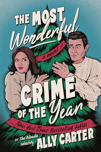 The Most Wonderful Crime of the Year: A Novel by Carter, Ally