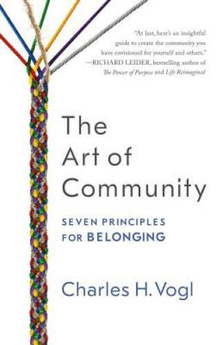 The Art of Community: Seven Principles for Belonging – Paperback – VERY GOOD