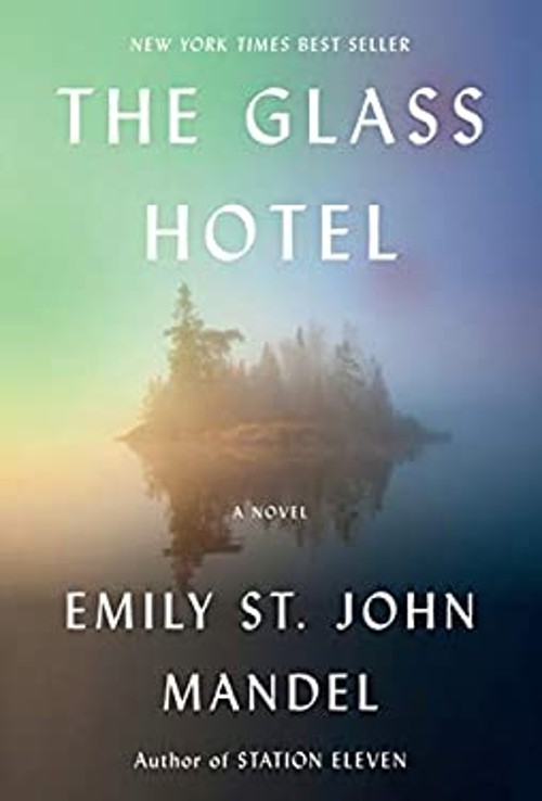 The Glass Hotel : A Novel Hardcover Emily St. John Mandel