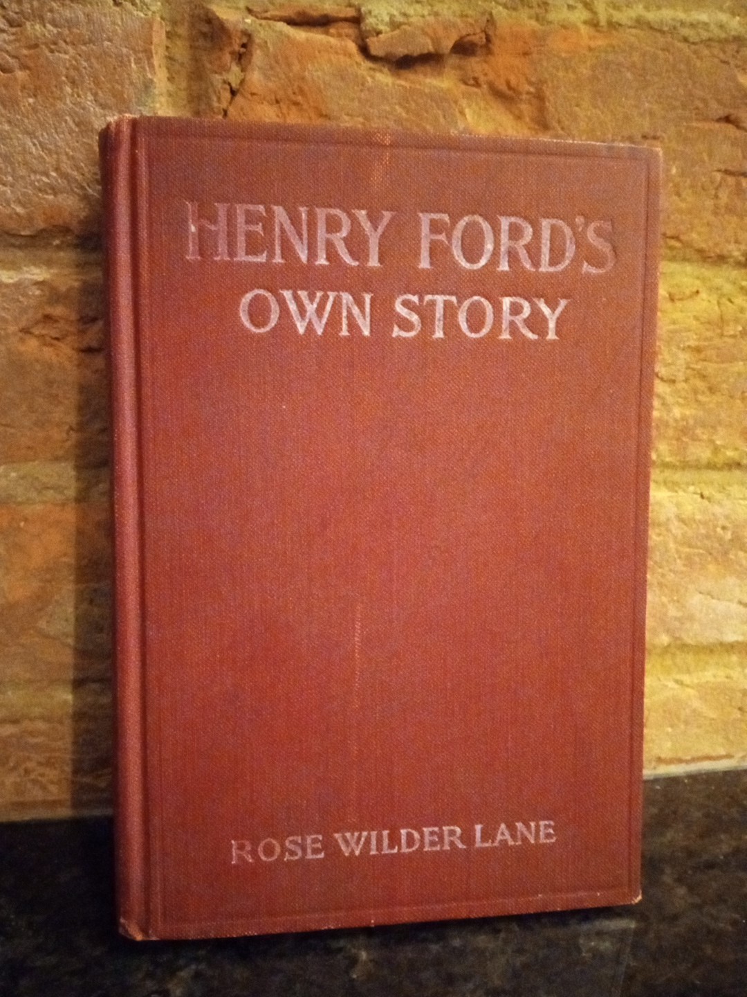 Henry Ford’s Own Story – Rose Wilder Lane – 1917 Ford History Hardcover