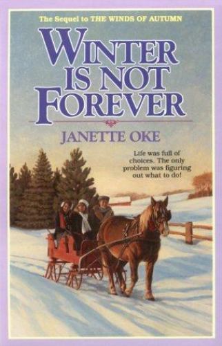 Winter Is Not Forever by Oke, Janette
