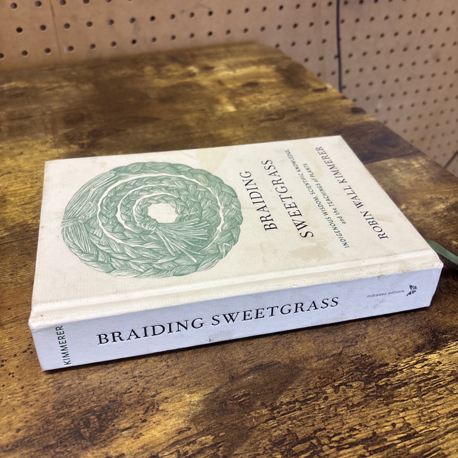 Braiding Sweetgrass : Indigenous Wisdom, Scientific Knowledge and the Teachings
