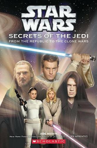 Star Wars: Secrets of the Jedi – Hardcover By Watson, Jude – GOOD