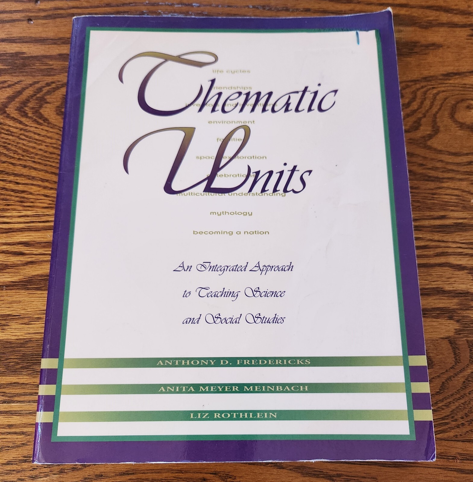 Thematic Units… Teaching Science and Social Studies