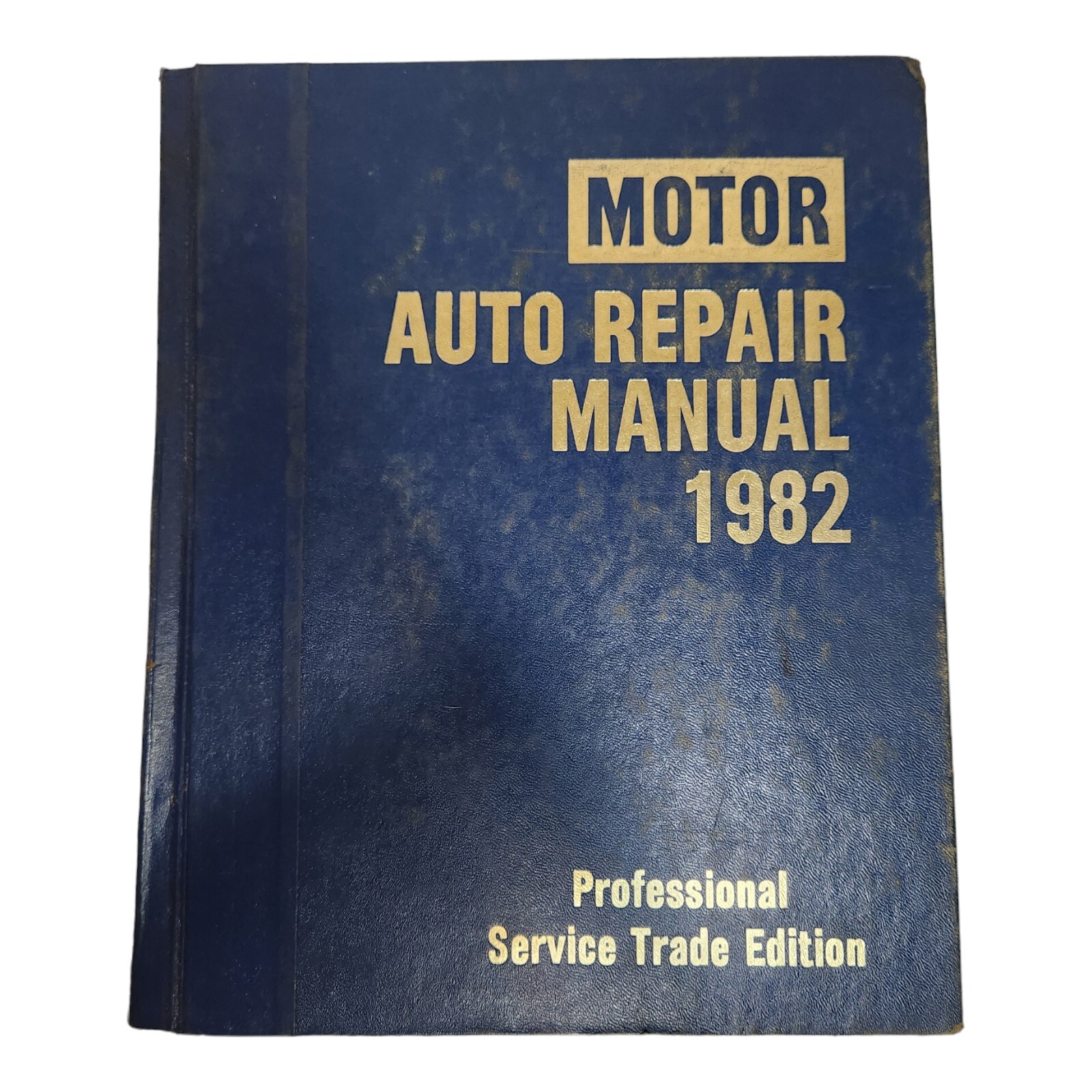 1982 MOTOR AUTO REPAIR MANUAL Professional Service Trade 45th Edition 1st Print