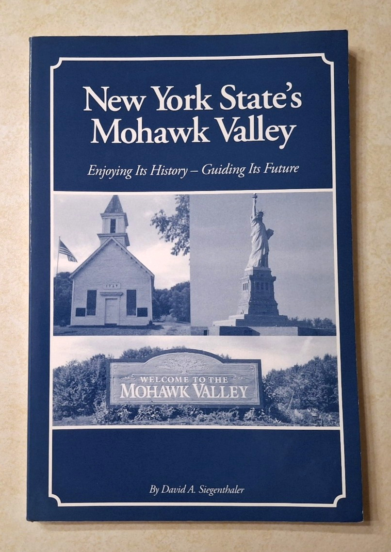 New York State’s Mohawk Valley Vintage NY History Book David Siegenthaler SIGNED