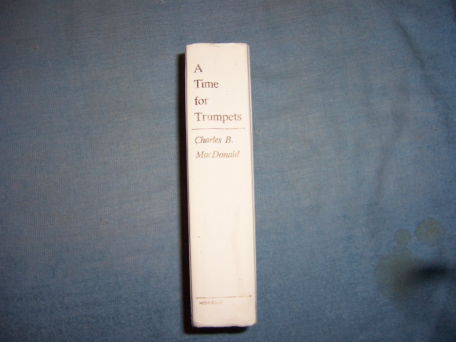 A TIME FOR TRUMPETS by Charles B. MacDonald/1st Ed/HCDJ/Military/WWII 1939-45