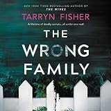 The Wrong Family LIB/e : A Novel by Tarryn Fisher (2020, Compact Disc, …