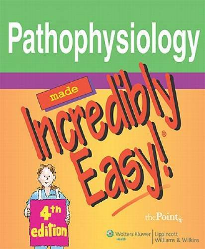 Pathophysiology Made Incredibly Easy! (Incredibly Easy! SeriesÂ®) – GOOD