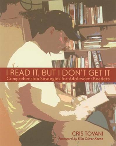 I Read It, but I Don’t Get It: Comprehension Strategies for Adoles – VERY GOOD
