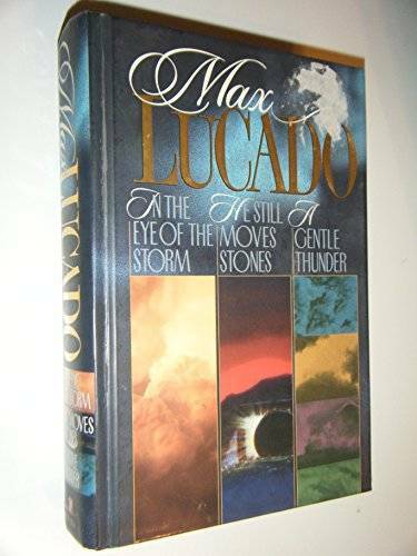 Max Lucado 3 in 1 includes In the Eye of the Storm, He Still Moves Stone – GOOD