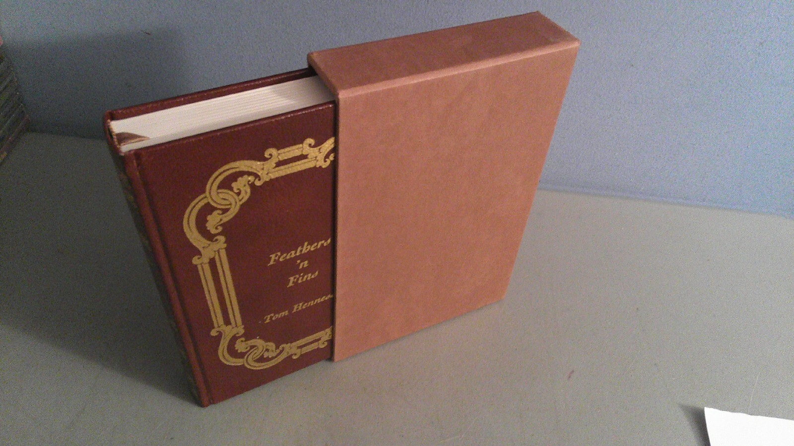 Feathers ‘n Fins 1989 w/Slipcase #838/1000 SIGNED by Tom Hennessey