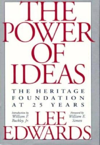 The Power of Ideas: The Heritage Foundation at 25 Years – Hardcover – VERY GOOD