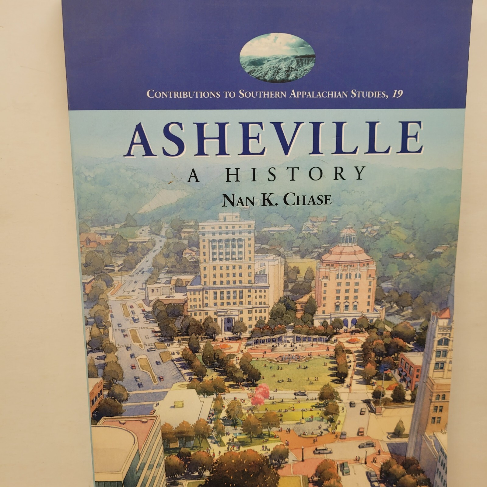 Asheville: A History by Nan K. Chase – Very Good