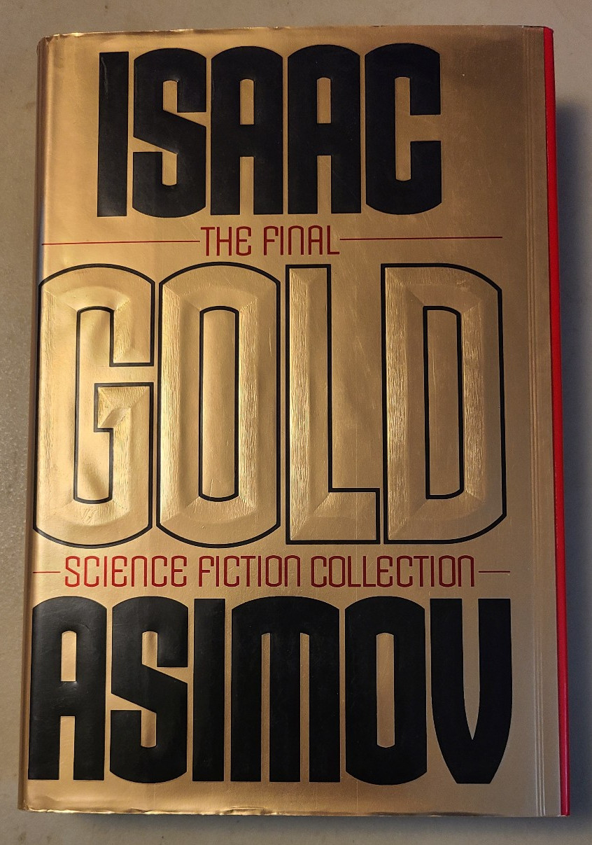 Gold: The Final Science Fiction Collection – Hardcover By Asimov, Isaac