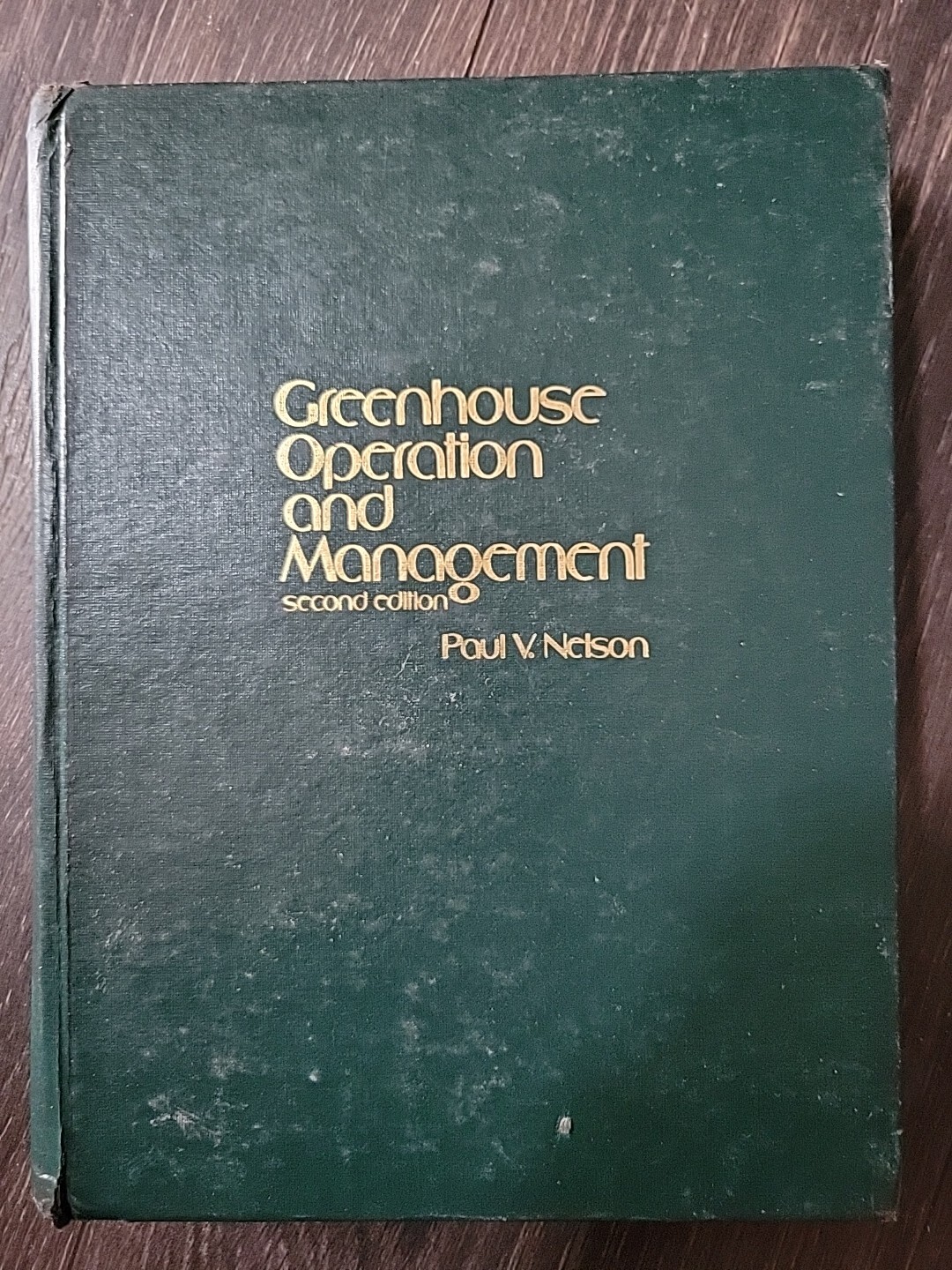 Greenhouse Operation and Management Paul V Nelson 2nd Edition 1981 520 Pages