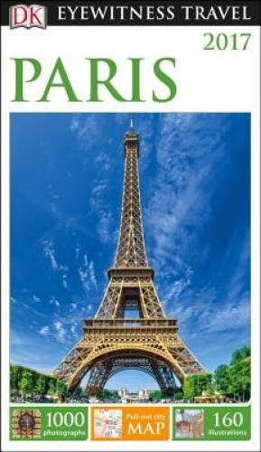 DK Eyewitness Travel Guide: Paris – Paperback By DK – GOOD