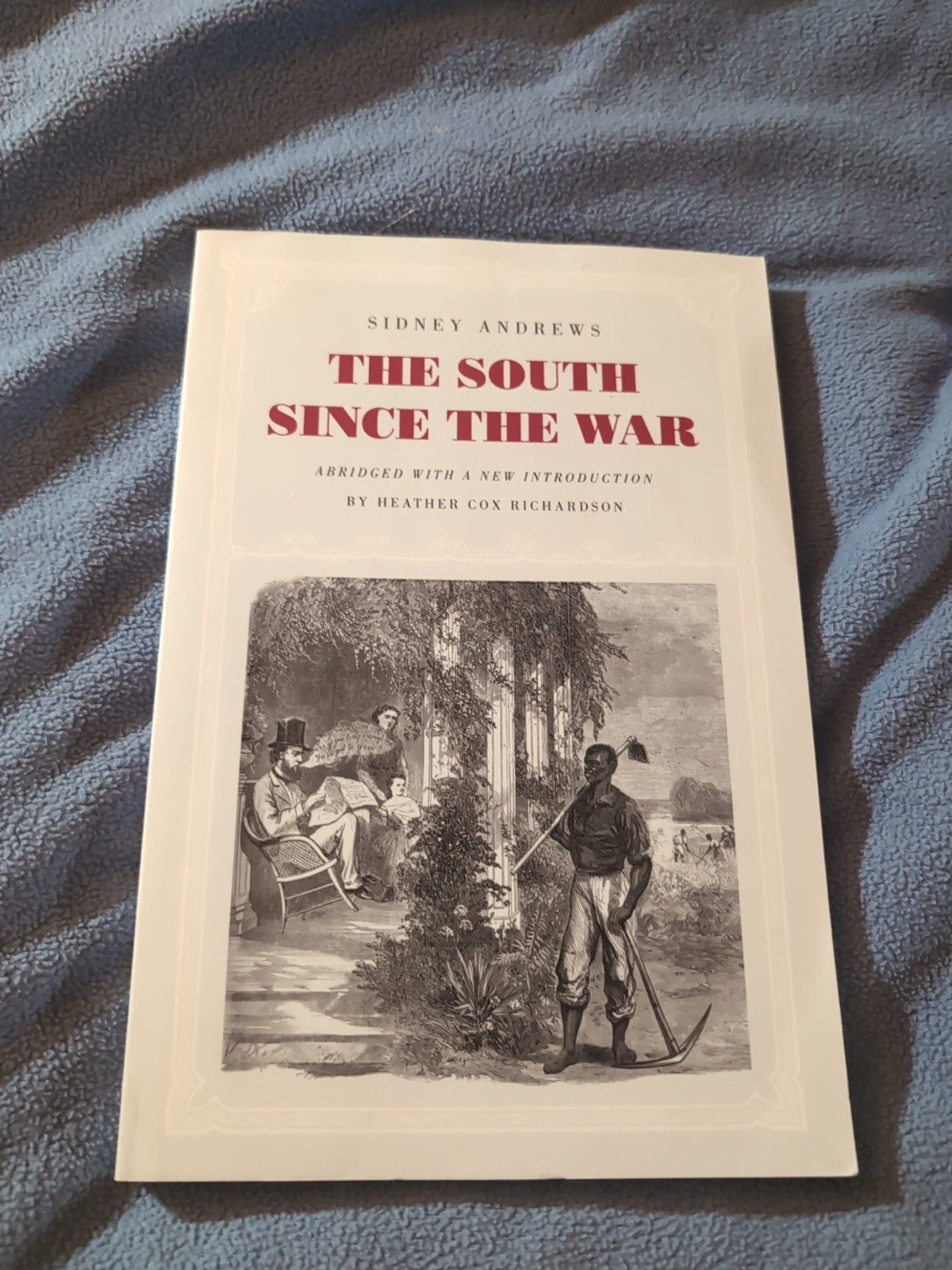 THE SOUTH SINCE THE WAR: AS SHOWN BY FOURTEEN WEEKS Sidney Andrews Abridged