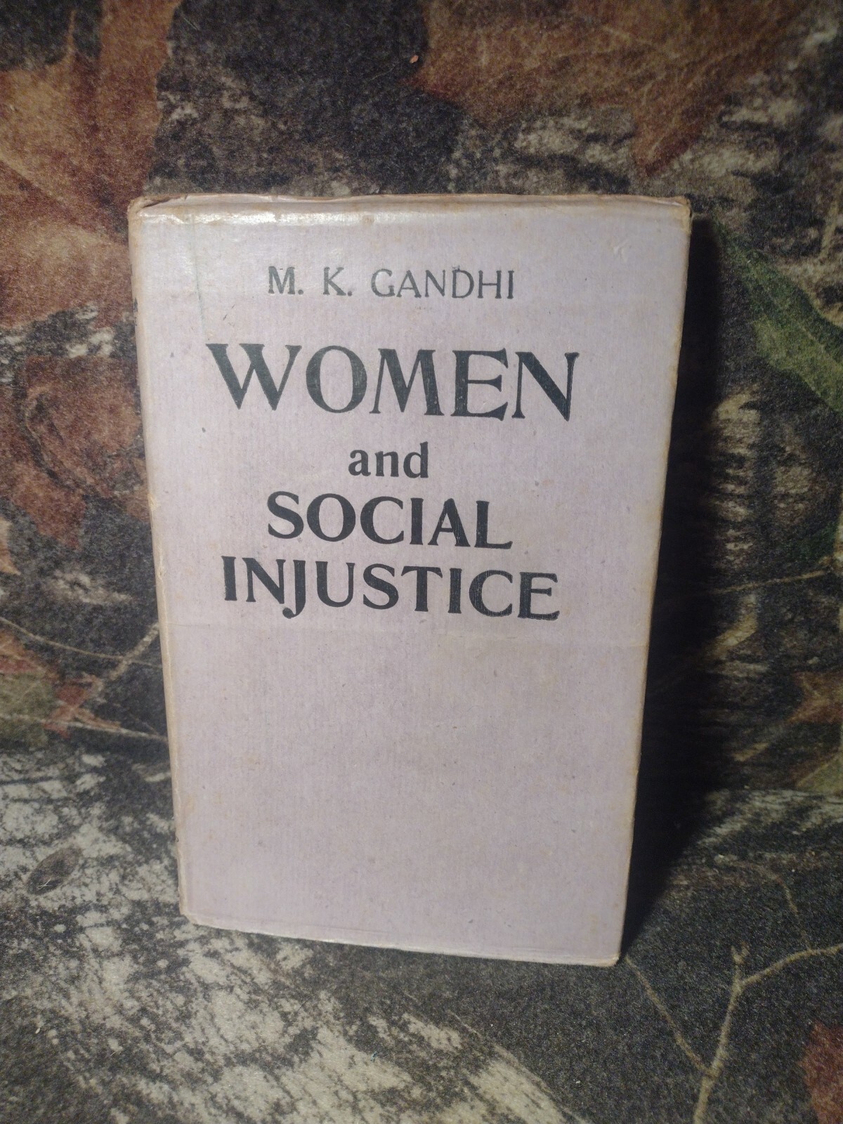 Women and Social Injustice by M. K. Gandhi -1947 3rd Edition -Hardcover Enlarged
