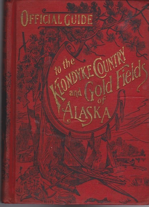 Alaska, Klondyke Country, gold mining, gold fields, maps, New El Dorado,