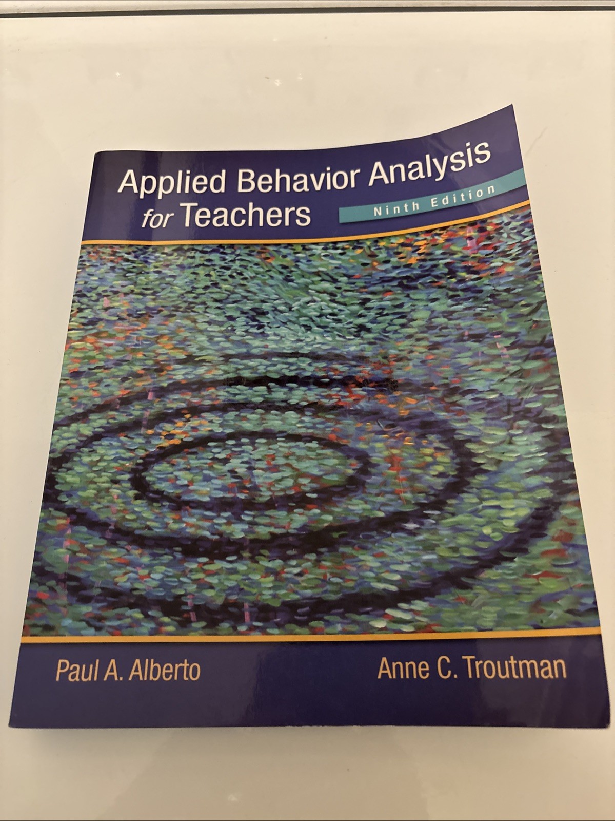 APPLIED BEHAVIOR ANALYSIS FOR TEACHERS (9TH EDITION) By Paul A. Alberto & Anne