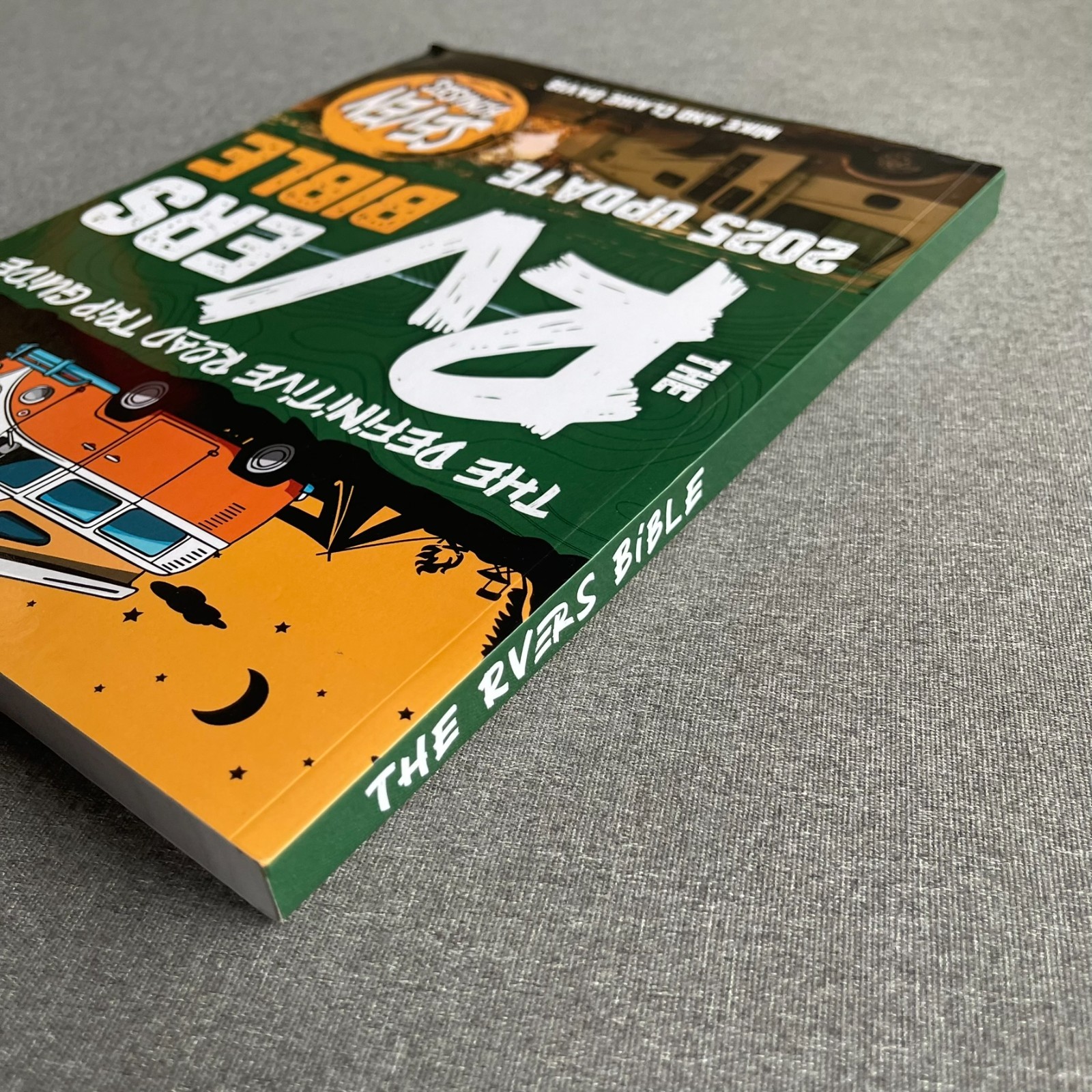The RVers Bible: 263 Page 2025 Update • The Definitive Road Trip Guide