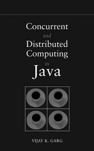 Concurrent and Distributed Computing in Java by Garg, Vijay K.