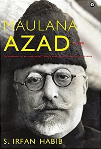 Maulana Azad (HARDCOVER) by S Irfan Habib
