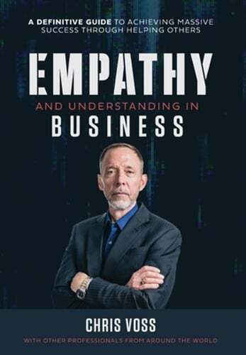Empathy and Understanding In Business by Chris Voss: New
