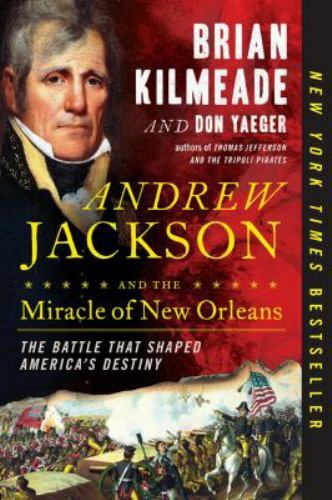 Andrew Jackson and the Miracle of New Orlean- 9780735213241, paperback, Kilmeade