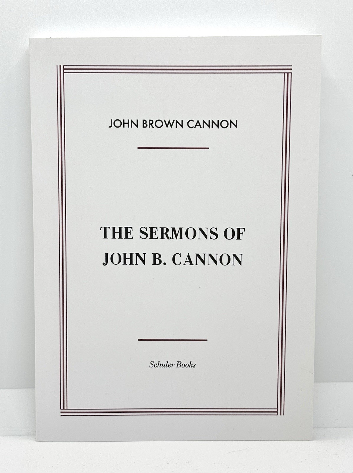The Sermons of John B. Cannon | 1917 Facsimile Edition • Paperback #LikeNew