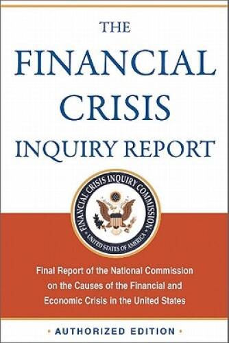 The Financial Crisis Inquiry Report, Authorized Edition: Final Repor – VERY GOOD