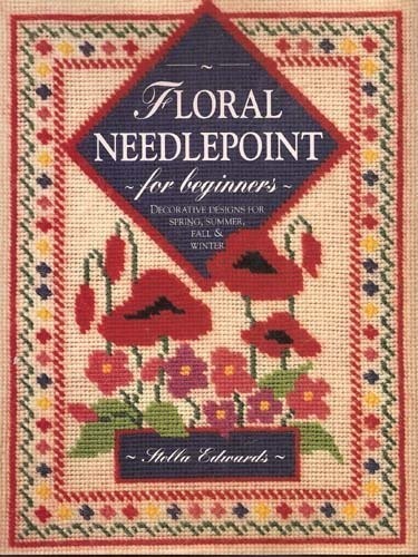 Floral Needlepoint for Beginners: Decorative Designs for Spring, Summer, Fal…