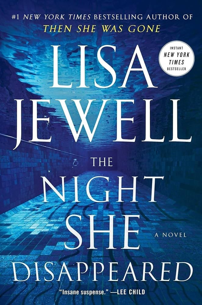 The Night She Disappeared : A Novel by Lisa Jewell, 2021 First Edition Hardcover