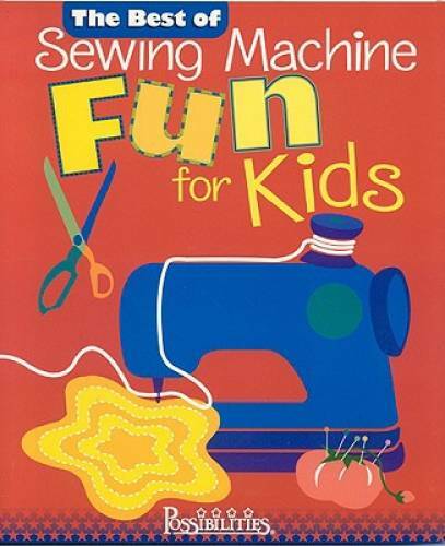 Best of Sewing Machine Fun For Kids -The – Paperback By Milligan, Lynda – GOOD