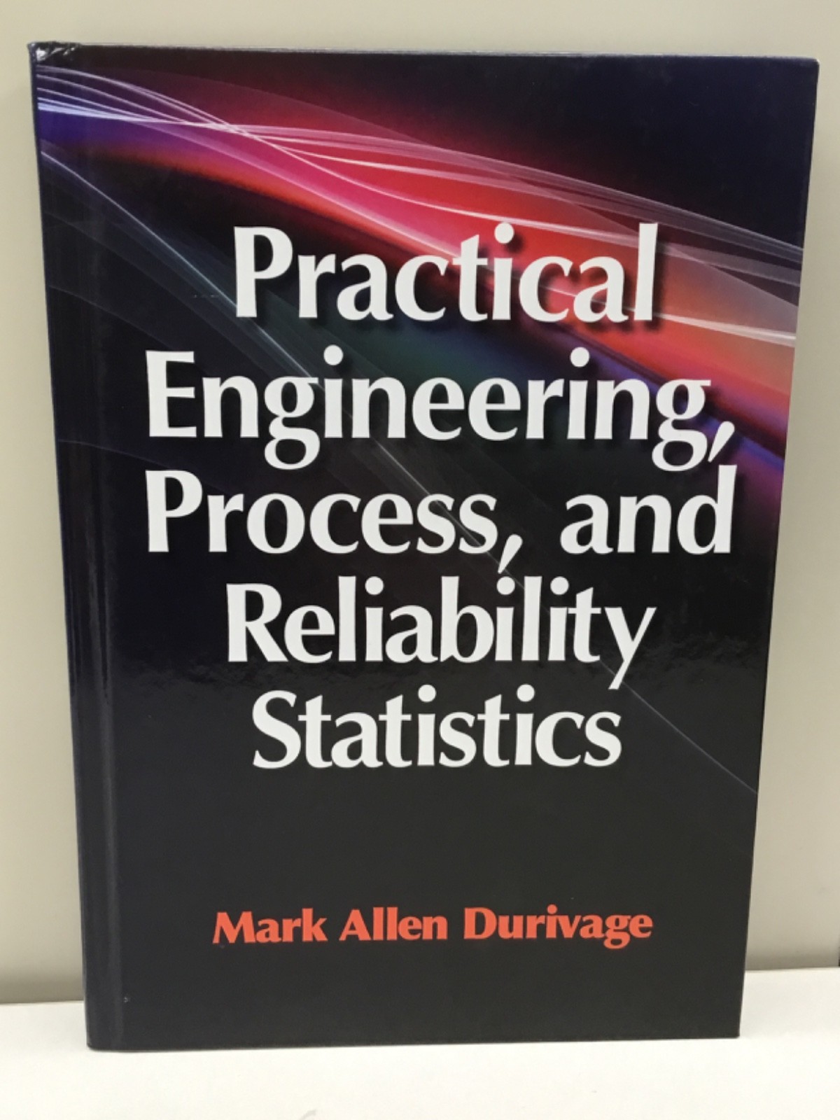 Practical Engineering, Process, and Reliability Statistics by Mark Allen…