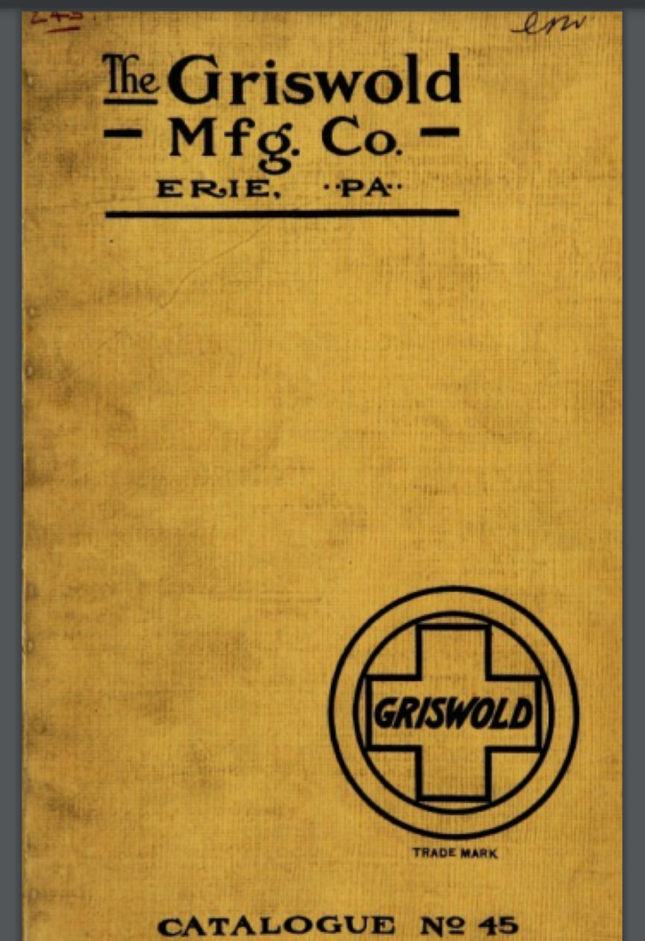 Griswold Mfg Co Catalog No 45 148 pages of cast Aluminum and cast Iron