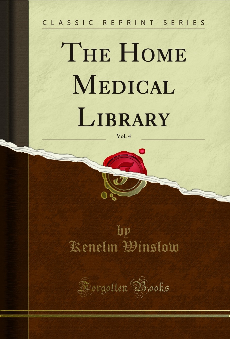 The Home Medical Library, Vol. 4 (Classic Reprint)