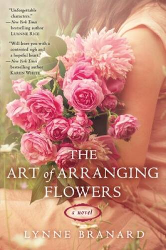 The Art of Arranging Flowers – Paperback By Branard, Lynne – GOOD